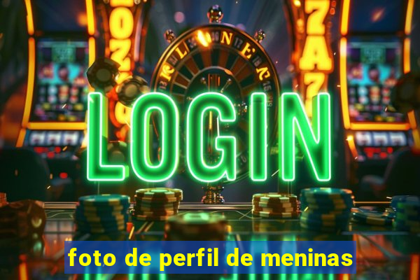foto de perfil de meninas
